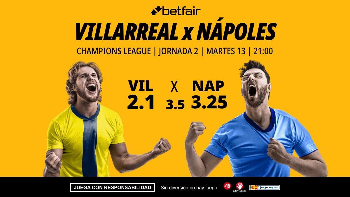 Villarreal - Nápoles: alineaciones, horario, dónde ver, pronósticos y estadísticas